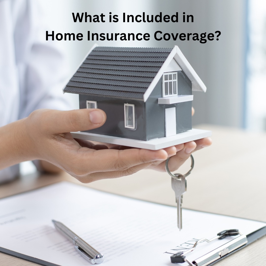 What is included in home insurance coverage